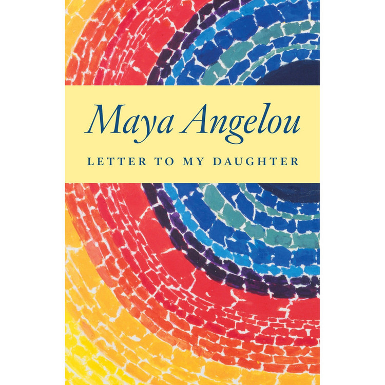کتاب Letter to My Daughter اثر Maya Angelou انتشارات Random House, Inc