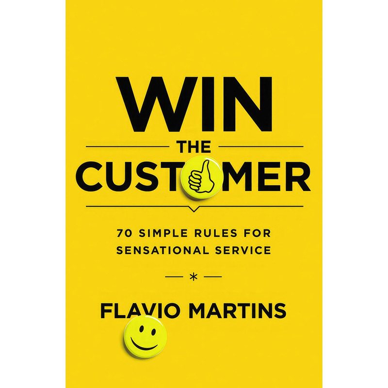 کتاب Win the Customer اثر Flavio Martins انتشارات AMACOM