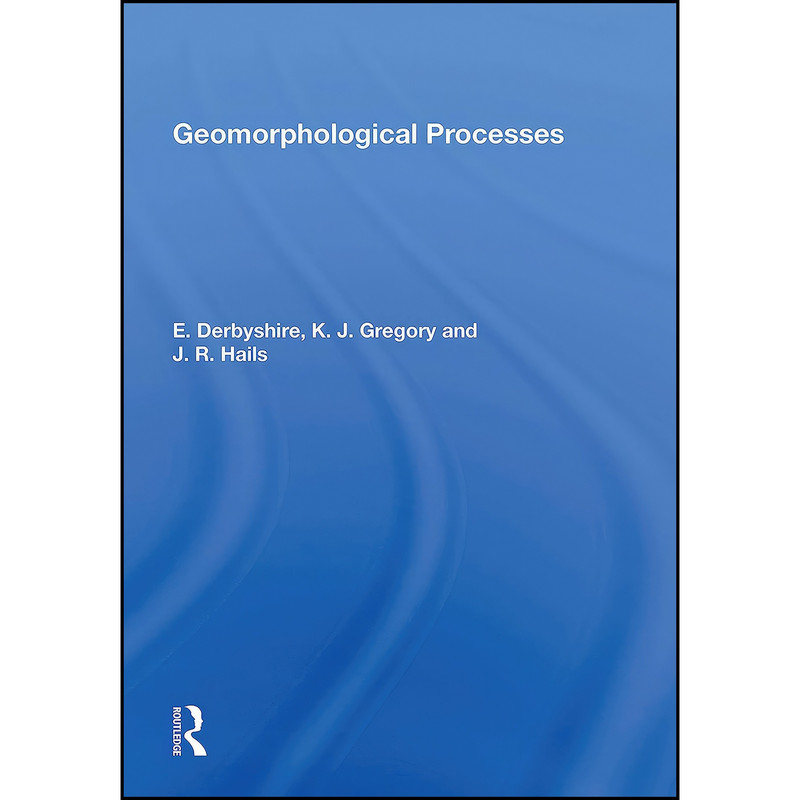 کتاب Geomorphological Processes اثر K. J. Gregory and John R. Hails انتشارات تازه ها
