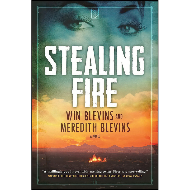کتاب Stealing Fire اثر Win Blevins and Meredith Blevins انتشارات Forge Books