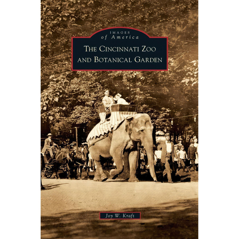 کتاب Cincinnati Zoo and Botanical Garden اثر Joy W. Kraft انتشارات Arcadia Publishing Library Editions