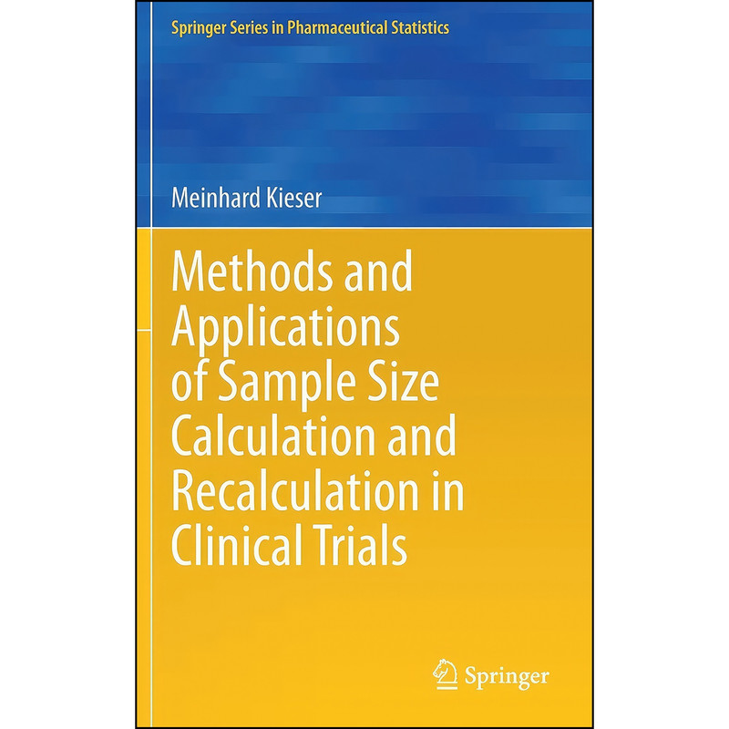 کتاب Methods and Applications of Sample Size Calculation and Recalculation in Clinical Trials  اثر Meinhard Kieser انتشارات Springer