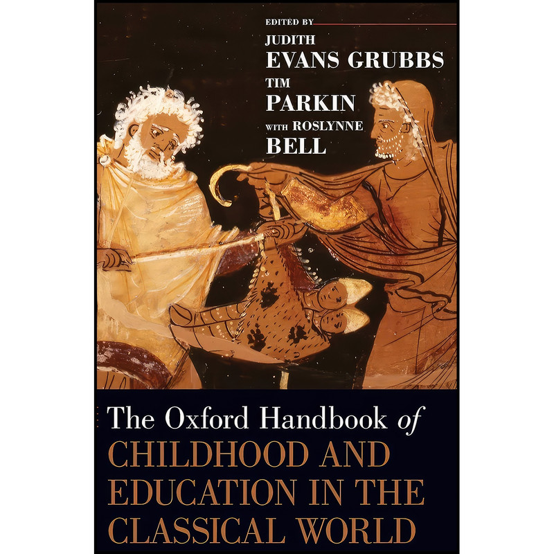 کتاب The Oxford Handbook of Childhood and Education in the Classical World  اثر جمعي از نويسندگان انتشارات Oxford University Press