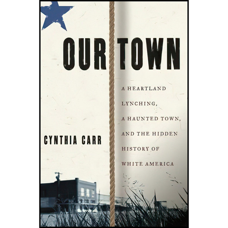 کتاب Our Town اثر C. Carr انتشارات Crown
