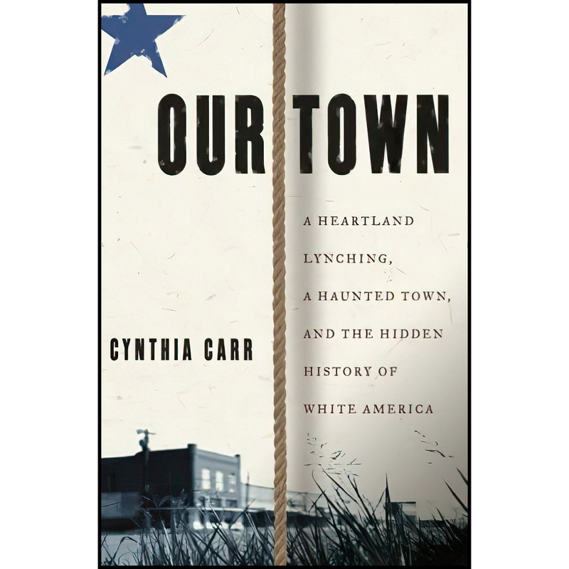 کتاب Our Town اثر C. Carr انتشارات Crown
