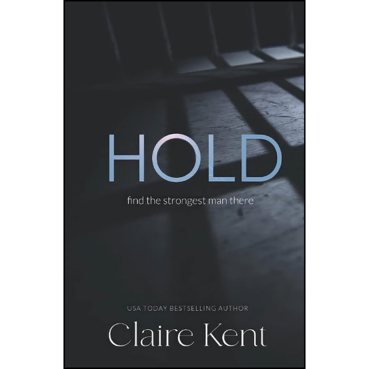 کتاب Hold اثر Claire Kent انتشارات تازه ها