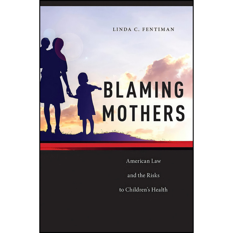 کتاب Blaming Mothers اثر Linda C. Fentiman انتشارات تازه ها