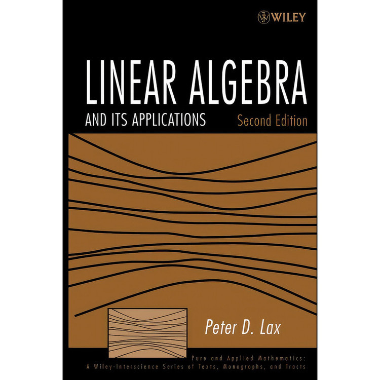 کتاب Linear Algebra and Its Applications, 2nd Edition اثر Lax انتشارات Wiley-Interscience