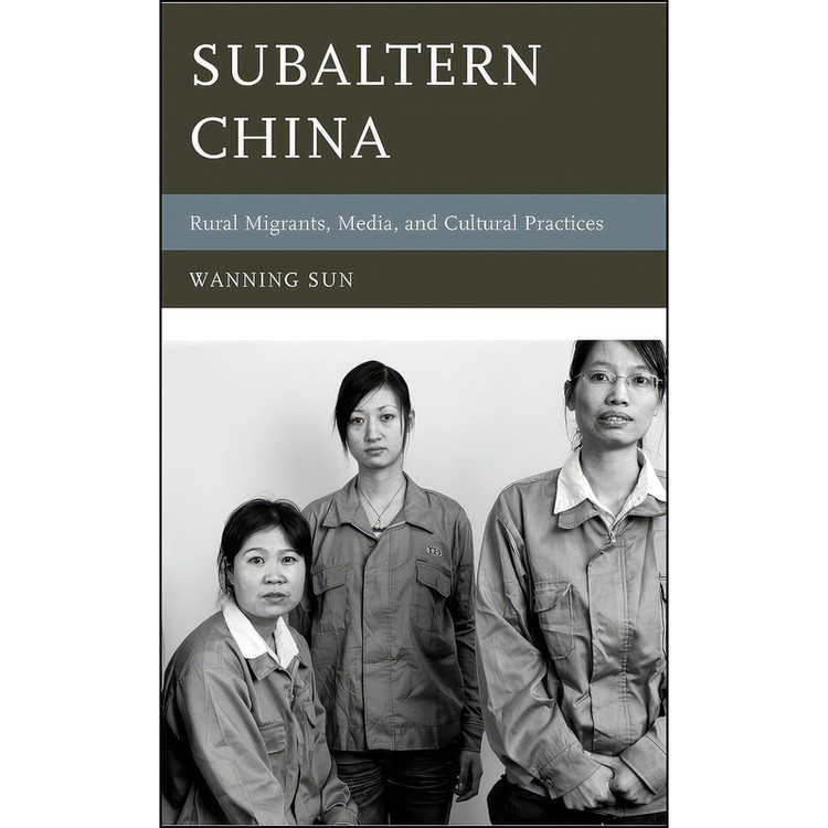کتاب Subaltern China اثر Wanning Sun انتشارات Rowman Littlefield Publishers