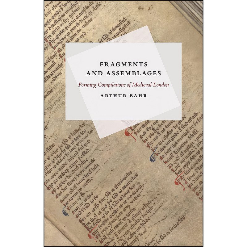 کتاب Fragments and Assemblages اثر Arthur Bahr انتشارات University of Chicago Press