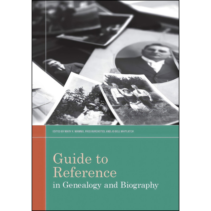 کتاب Guide to Reference in Genealogy and Biography اثر جمعي از نويسندگان انتشارات Digital Reference
