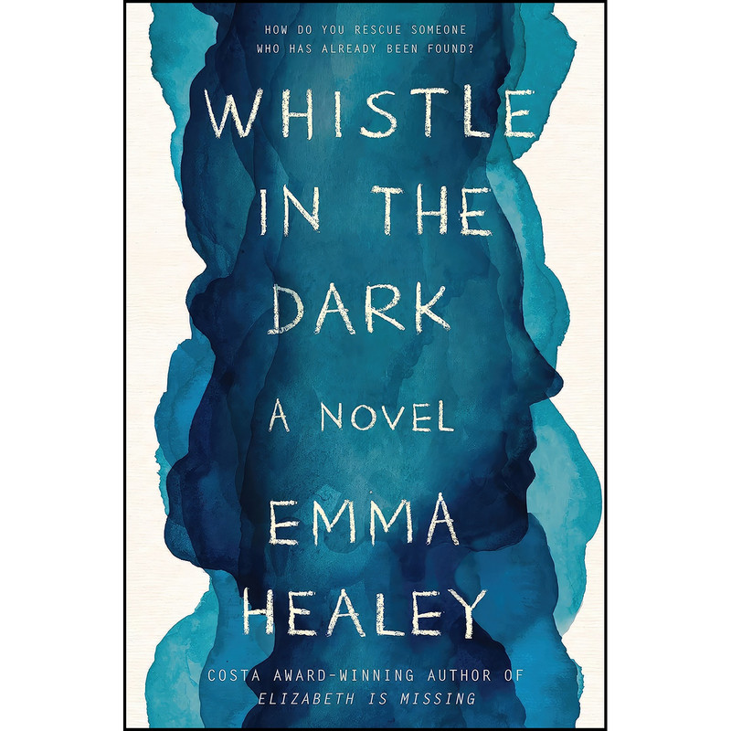 کتاب Whistle in the Dark اثر Emma Healey انتشارات Harper