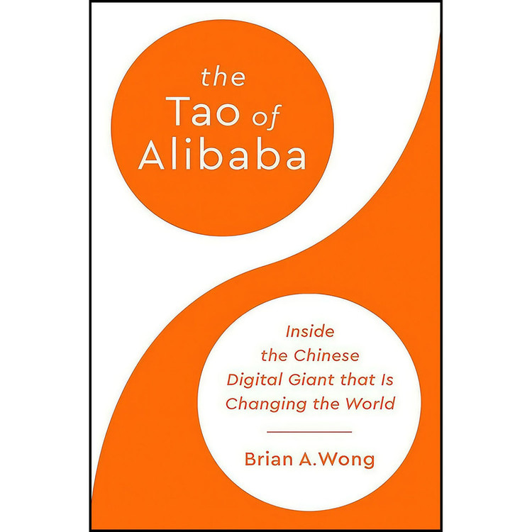 کتاب The Tao of Alibaba اثر Brian A Wong انتشارات PublicAffairs