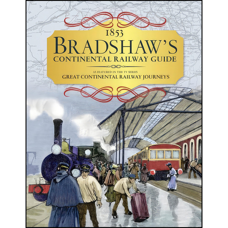 کتاب 1853 Bradshaws Continental Railway Guide اثر George Bradshaw and Collins Books انتشارات Collins