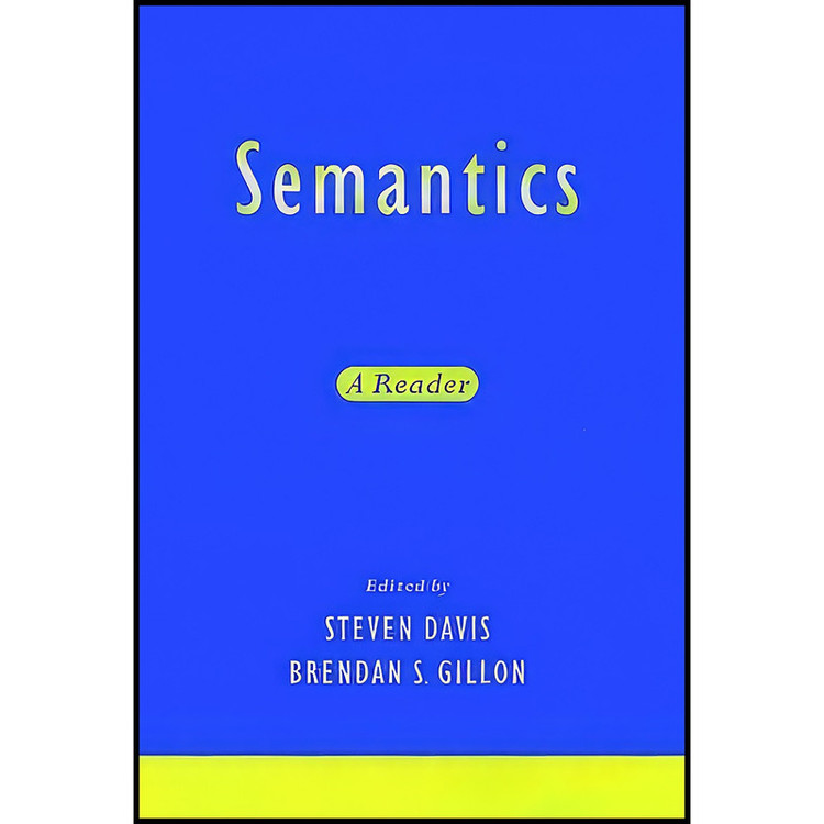 کتاب Semantics اثر Steven Davis and Brendan S. Gillon انتشارات Oxford University Press
