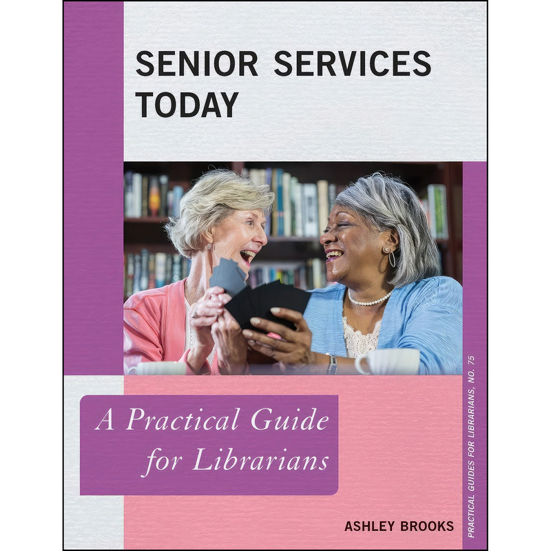 کتاب Senior Services Today  اثر Ashley Brooks انتشارات Rowman   Littlefield
