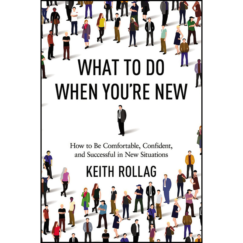 کتاب What to Do When Youre New اثر Dr. Keith Rollag انتشارات AMACOM