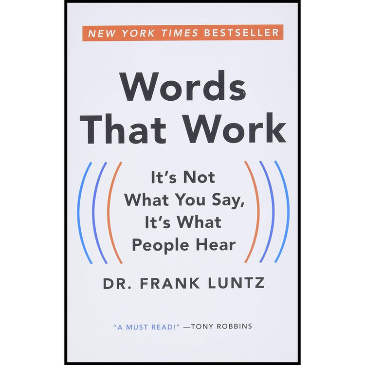 کتاب Words That Work اثر Frank I. Luntz انتشارات Hachette Books