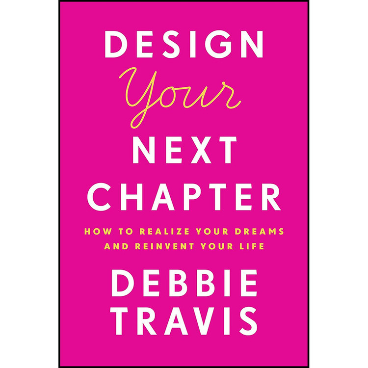 کتاب Design Your Next Chapter اثر Debbie Travis انتشارات Random House Canada