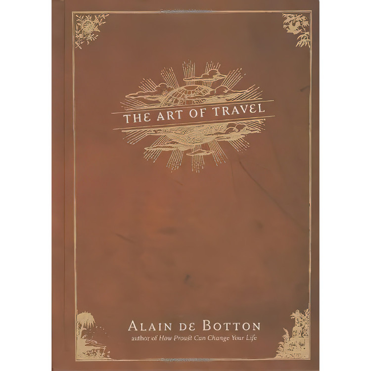 کتاب The Art of Travel اثر Alain de Botton انتشارات Pantheon
