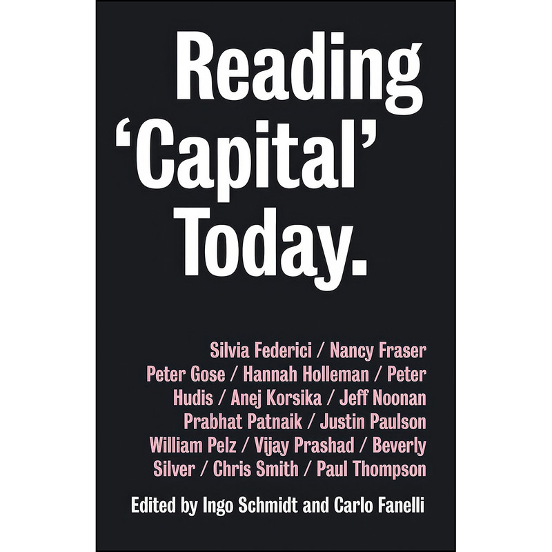 کتاب Reading Capital Today اثر Ingo Schmidt and Carlo Fanelli انتشارات Pluto Press