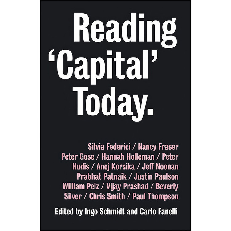 کتاب Reading Capital Today اثر Ingo Schmidt and Carlo Fanelli انتشارات Pluto Press
