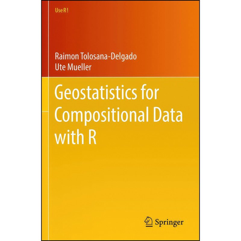کتاب Geostatistics for Compositional Data with R  اثر جمعي از نويسندگان انتشارات Springer