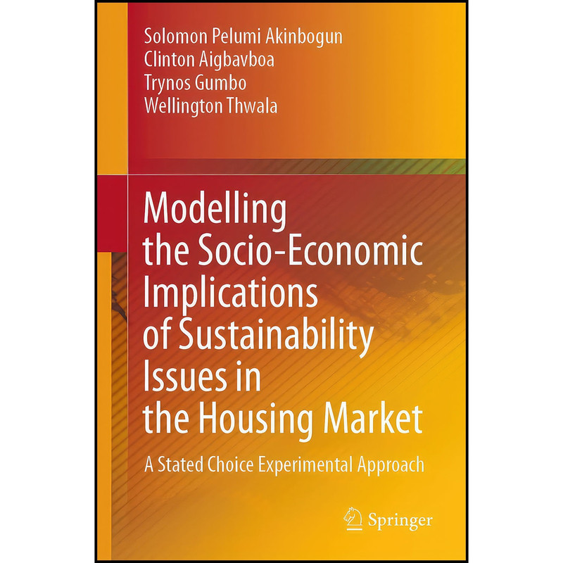 کتاب Modelling the Socio-Economic Implications of Sustainability Issues in the Housing Market اثر جمعي از نويسندگان انتشارات Springer