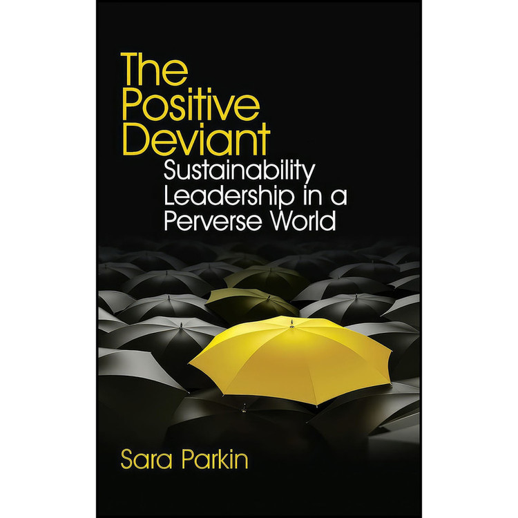 کتاب The Positive Deviant اثر Sara Parkin انتشارات Routledge