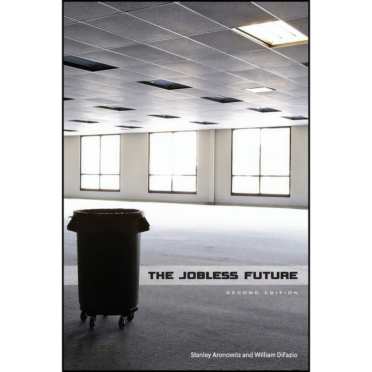 کتاب The Jobless Future اثر جمعي از نويسندگان انتشارات University of Minnesota Press