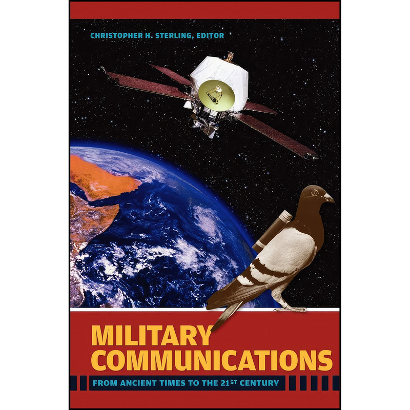 کتاب Military Communications اثر Christopher H. Sterling انتشارات ABC-CLIO