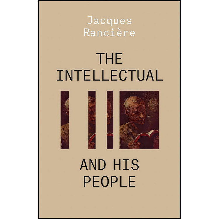 کتاب The Intellectual and His People اثر Jacques Rancière انتشارات Verso