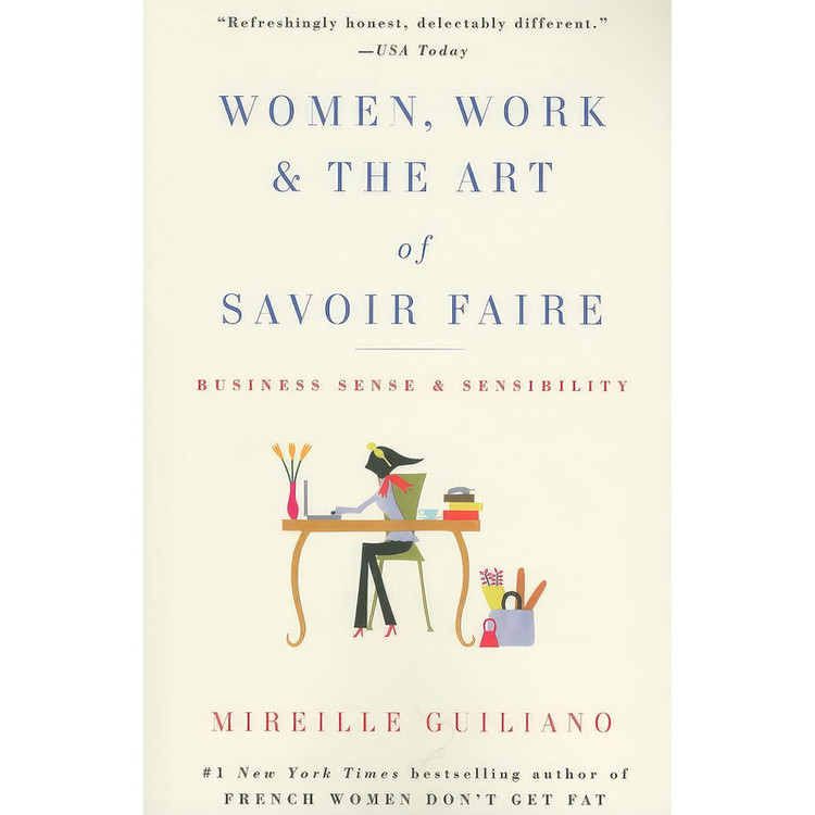 کتاب Women, Work & the Art of Savoir Faire اثر Mireille Guiliano انتشارات تازهها