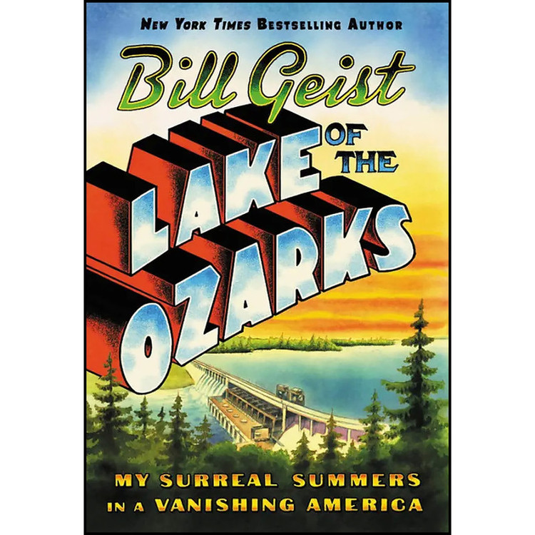 کتاب Lake of the Ozarks اثر Bill Geist انتشارات Grand Central Publishing