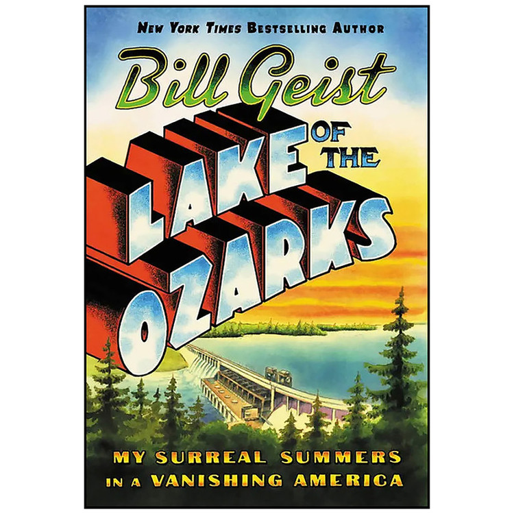 کتاب Lake of the Ozarks اثر Bill Geist انتشارات Grand Central Publishing