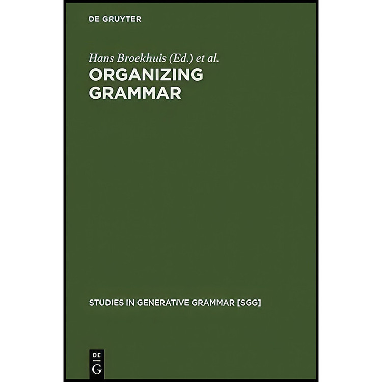 کتاب Organizing Grammar اثر et al. Hans Broekhuis (Editor) انتشارات Mouton de Gruyter