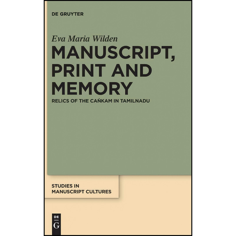 کتاب Manuscript, Print and Memory اثر Eva Maria Wilden انتشارات De Gruyter