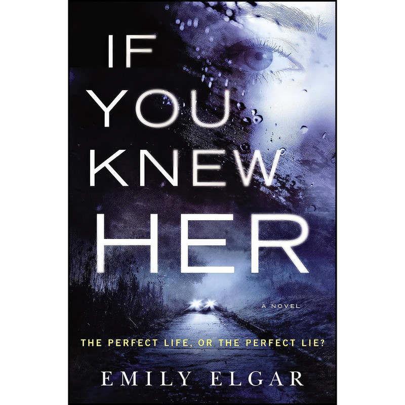کتاب If You Knew Her اثر Emily Elgar انتشارات Harper Paperbacks