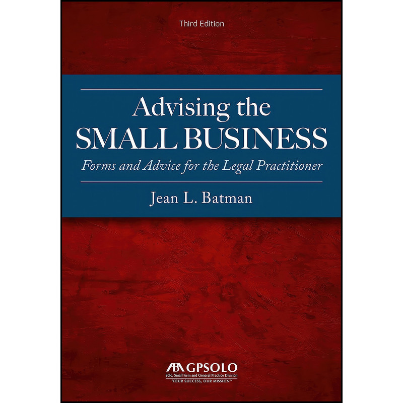 کتاب Advising the Small Business اثر Jean L. Batman انتشارات American Bar Association