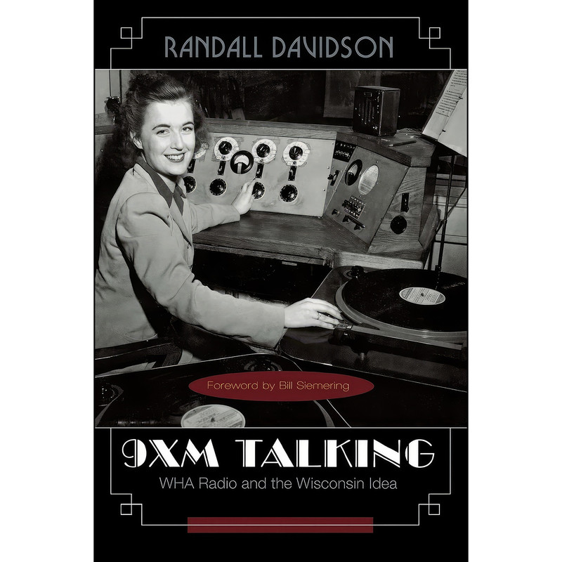کتاب 9XM Talking اثر Randall Davidson انتشارات University of Wisconsin Press