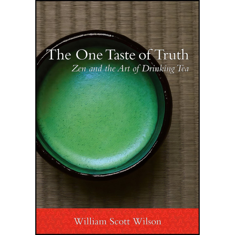 کتاب The One Taste of Truth اثر William Scott Wilson انتشارات Shambhala
