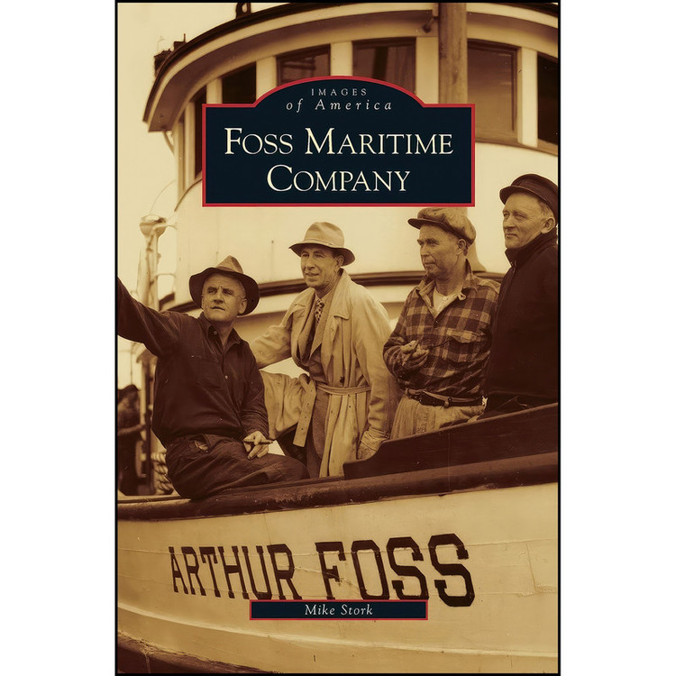 کتاب Foss Maritime Company اثر Mike Stork انتشارات Arcadia Publishing Library Editions
