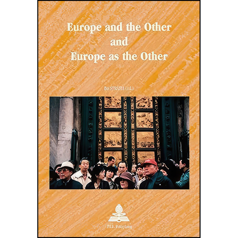 کتاب Europe and the Other and Europe as the Other  اثر Bo Strath انتشارات تازه ها