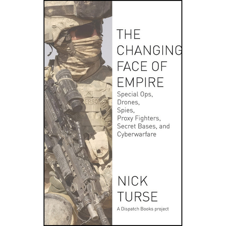 کتاب The Changing Face of Empire اثر Nick Turse انتشارات Haymarket Books
