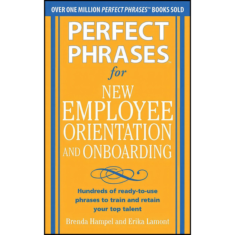 کتاب Perfect Phrases for New Employee Orientation and Onboarding اثر Brenda Hampel and Erika Lamont انتشارات McGraw Hill