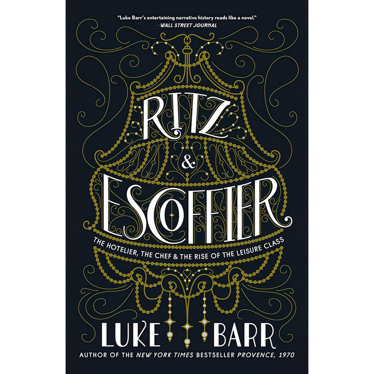 کتاب Ritz and Escoffier اثر Luke Barr انتشارات Clarkson Potter