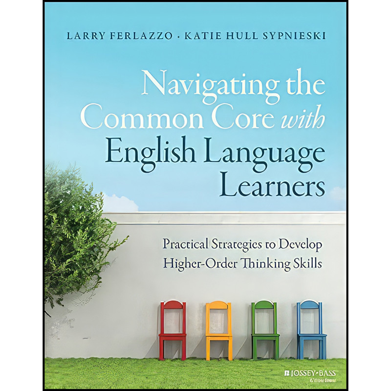 کتاب Navigating the Common Core with English Language Learners اثر جمعی از نویسندگان انتشارات Jossey-Bass