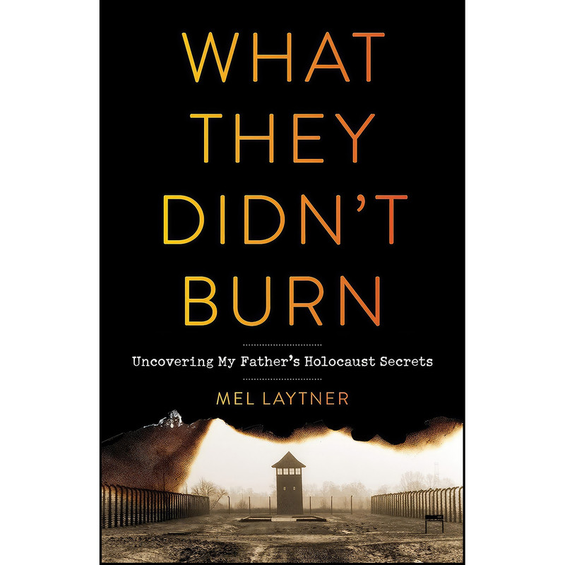 کتاب What They Didnt Burn اثر Mel Laytner انتشارات SparkPress