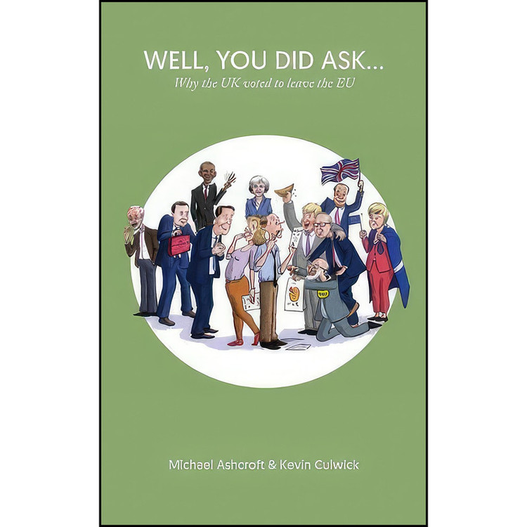 کتاب Well You Did Ask اثر Michael A. Ashcroft انتشارات Biteback