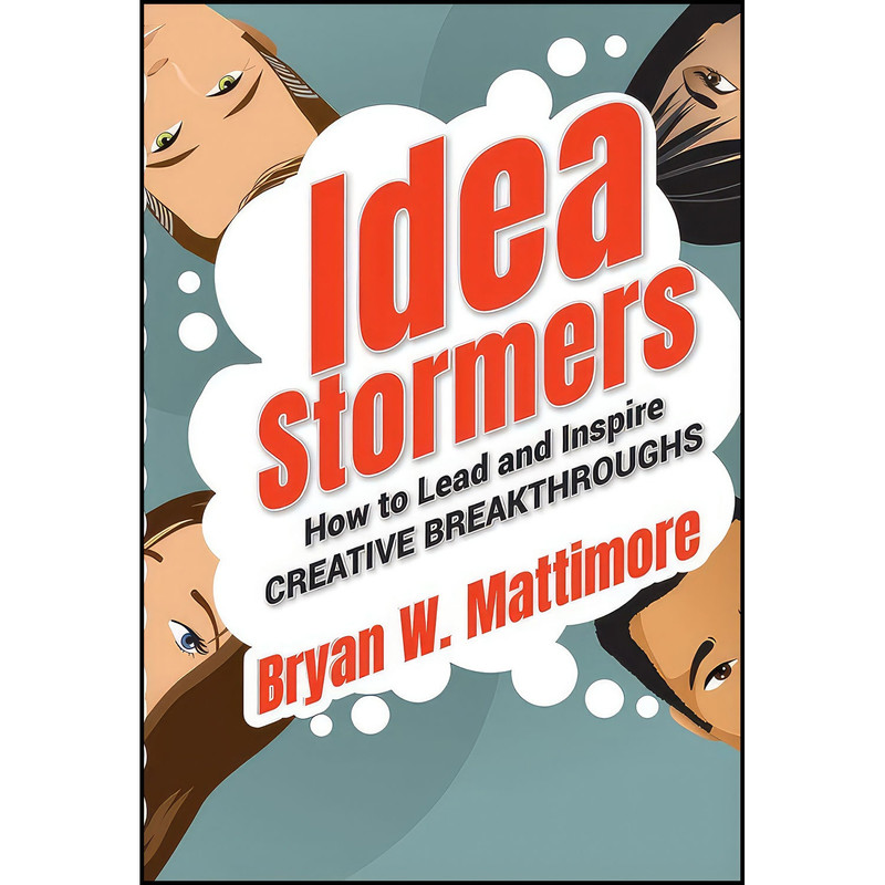 کتاب Idea Stormers اثر Bryan W. Mattimore انتشارات Jossey-Bass